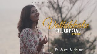 Vathikkalu Vellaripravu | Sufiyum Sujatayum | Ft. Sara & Namir Nazar | M.Jayachandran