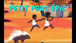 Petit Porc Épic - Chanson africaine pour les enfants (avec paroles)