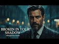 🎵 Broken in Your Shadow – Midnight Echo Diaries | Most Emotional Sad Ballad Love Song (Lyrics Video)