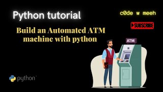 Python ATM System: Building an Interactive Automated Teller Machine with Python | Python Tutorial