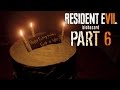 Resident Evil 7 Biohazard - Happy Birthday  - Walkthrough Part 6 (R7)