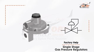 Factory Help - Single Stage Gas Pressure Regulators