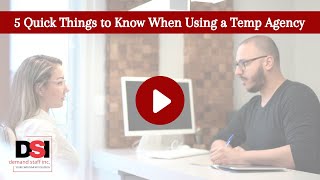 DSI 5 Things to Know When Using a Temp Agency