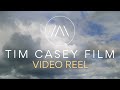 Tim Casey Film Video Reel