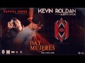 hay mujeres alberto stylee ft kevin roldan canción oficial ®