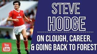 Steve Hodge on Forest career & Clough (Part 2)