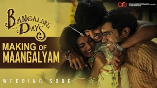 Bangalore Days Making of Maangalyam - The Wedding Song | Anjali Menon | Gopi Sunder