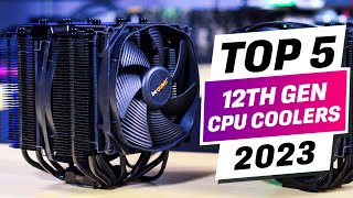 Best 12th Gen CPU Cooler in 2023 - Which Is The Best For You?