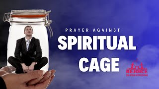 Midnight Prayers to Break Every Evil Cage - A Powerful Prayer Session