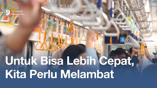 Jauh dari Sempurna, Masih Terus Berproses