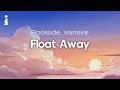 Poolside - Float Away // Lyrics [House/Dance]