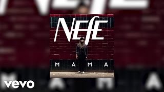 NEFE - Mama (Audio)