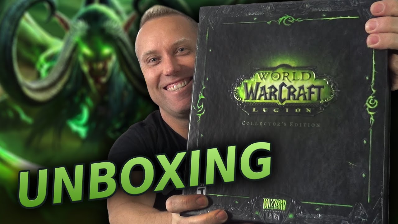 World Of Warcraft: Legion Collector's Edition UNBOXING! - YouTube