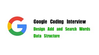 Google Coding Interview Question | Leetcode 211 | Design Add and Search Words Data Structure