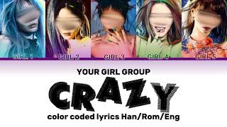 YOUR GIRL GROUP - 'CRAZY' BY LESSEFARIM (르세라핌) - 5 members version