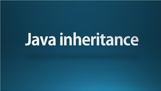 java tutorial for beginners - 10 - inheritance
