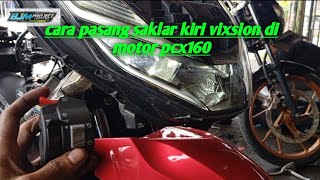 pasang saklar vixsion ke honda pcx 150/160 pnp tanpa rilay tambahan