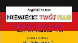 Zdania z als i wenn - Angielski to mus NIEMIECKI TWÓJ PLUS - Niemiecki gramatyka