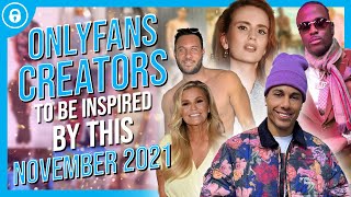 OnlyFans Creators To Be Inspired By November 2021
