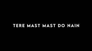 Tere Mast Mast Do Nain - Black Screen Lyrics Status - No Copyright - Dabangg - Salman Khan #lyrics