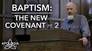 Sermon: Baptism - The New Covenant Part 2