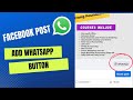 How to Add WhatsApp Chat Button in Facebook Post