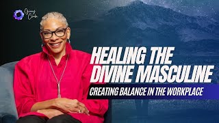 Healing The Divine Masculine