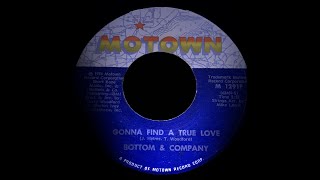 Bottom And Company - Gonna Find A True Love . ( Northern Soul )