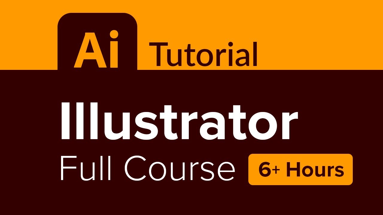 Illustrator Full Course Tutorial 6 Hours Youtube