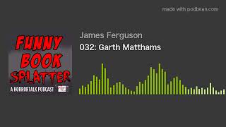 032: Garth Matthams