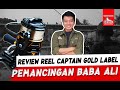 REVIEW REEL CAPTAIN GOLD LABEL LANGSUNG DIKOLAM  | PEMANCINGAN BABA ALI