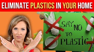 Why You Need to Eliminate Plastics in Your Home | Dr. Janine