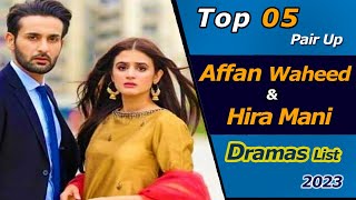 Top affan waheed and hira mani drama | shows to watch | affan waheed dramas | hira mani dramas