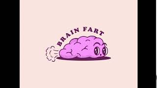 Brain Fart