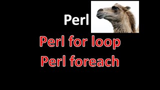 Perl For Loops | Perl ForEach Loop | Perl Scripting | Perl Programming - Perl Tutorial