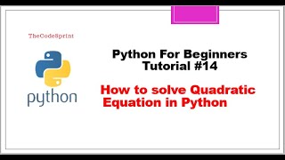 How to solve Quadratic Equation in Python || Python Tutorial #14