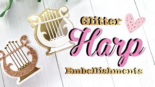 Glitter Harp Embellishments | Valentine Crafts | Metal Dies| ScrapDiva