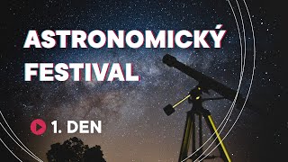 Astronomický festival 2024 | 1. den | ŽIVĚ z Hvězdárny a planetária Brno