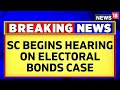 SC Raps SBI Over Electoral Bonds Case, Asks To Disclose All Information | SBI Electoral Bond |News18