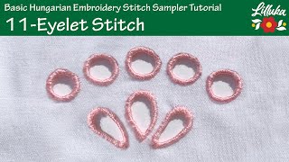 11 - Eyelet Stitch | Basic Hungarian Embroidery Stitch Sampler Tutorial