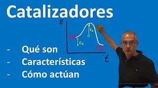 Catalizadores ¿Qué son y cómo actúan?