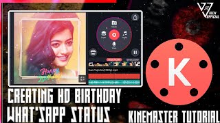How to create a HD Birthday Whatsapp Status? |Tutorial | Kinemaster | Tamil | VJ TECH OFFICIAL