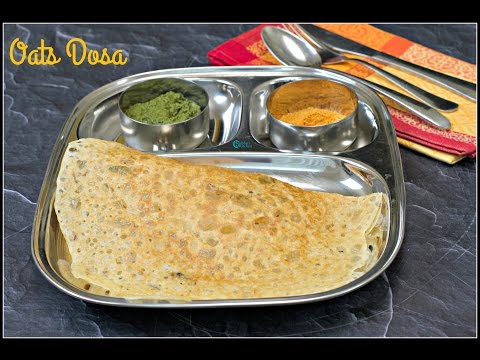 Oats Dosa Recipe Oats Dosa Recipe