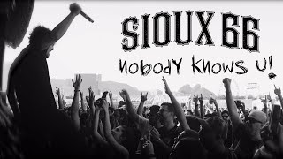 Sioux 66 - Nobody Knows You