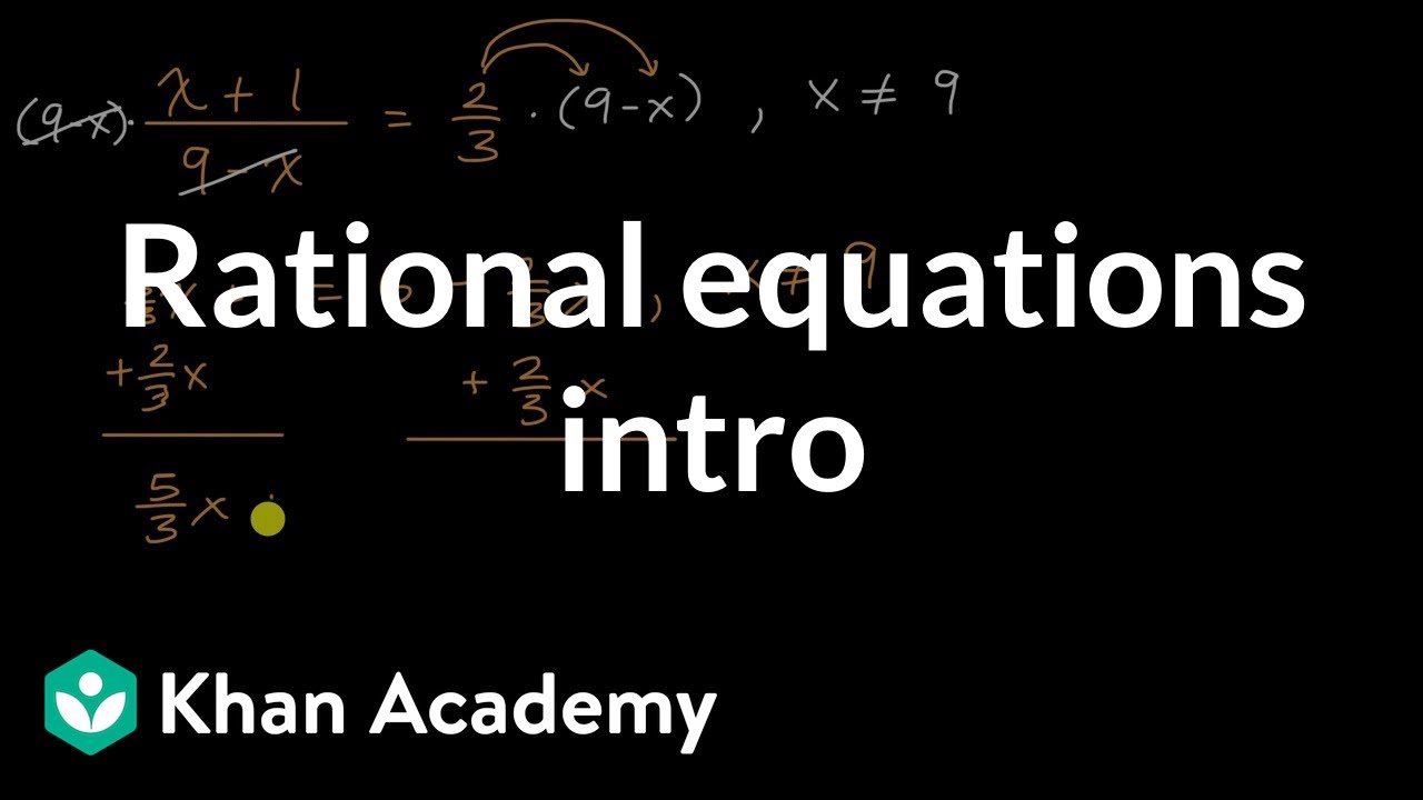 Rational Equations Intro | Algebra 2 | Khan Academy - YouTube