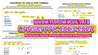 [CPNS&PPPK 2023/2024] 10 SOAL TIU YG TIPENYA SRING MUNCUL: HITUNG CEPAT,ALJABAR,ARITMATIKA,DLL #cpns