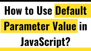 ✅ JavaScript Functions | Default Function Parameter Value in JavaScript | Multiple Parameter values