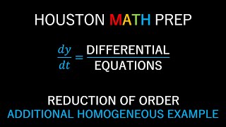 Reduction of Order (Additional Homogeneous Equation Example)