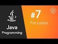 Java Programming #7 - For Loops