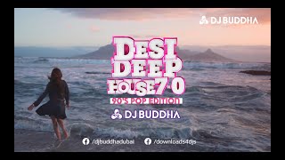 Desi Deep House Podcast 7.0 - 90s Pop Edition | DJ Buddha Dubai | Bollywood Deep House